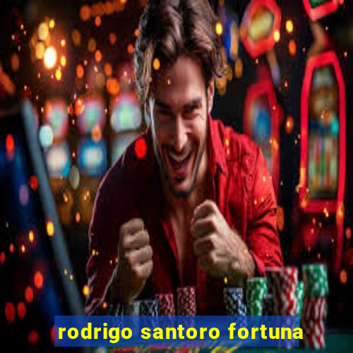 rodrigo santoro fortuna